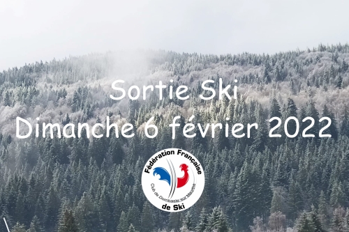 Sortie Ski Dimanche 6 février 2022